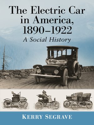 cover image of The Electric Car in America, 1890-1922